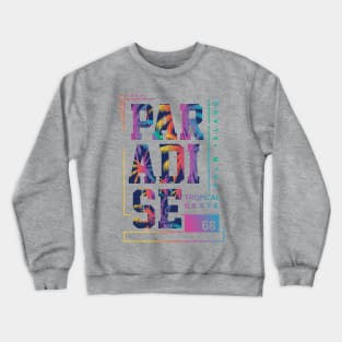 Paradise Tropical  Typography Crewneck Sweatshirt